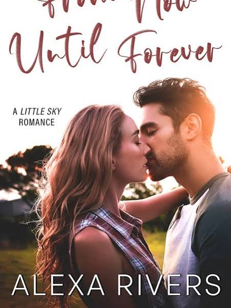 From Now Until Forever by Alexa Rivers cover