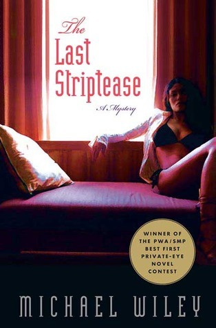 The Last Striptease by Michael Wiley cover